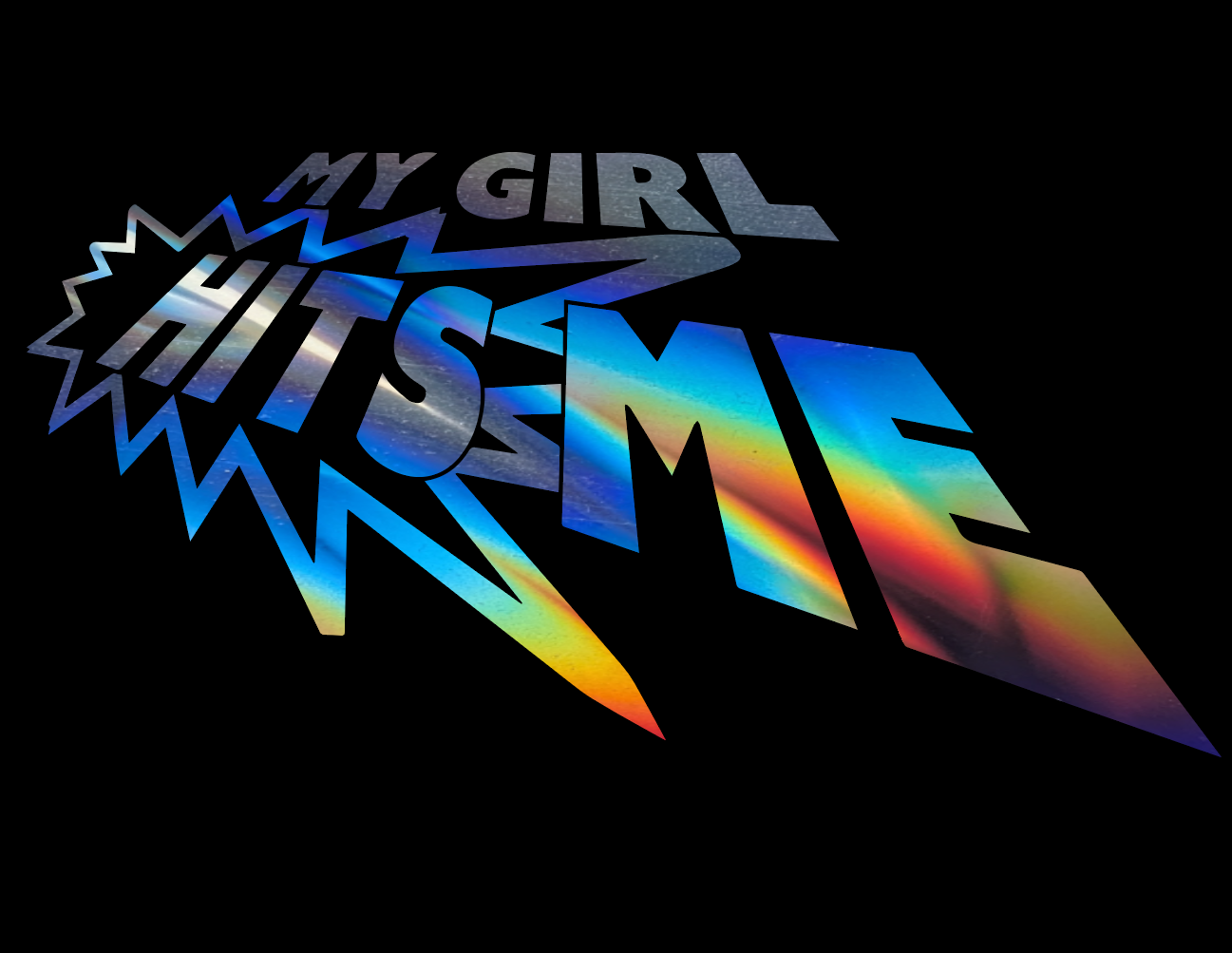 My Girl Hits Me