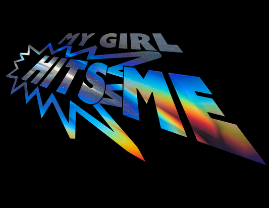 My Girl Hits Me
